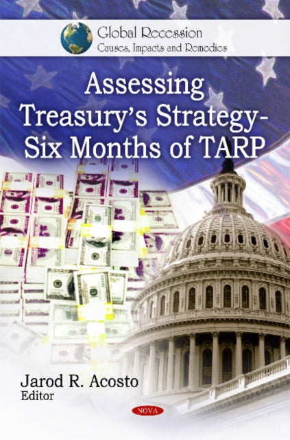 Assessing Treasury's Strategy: Six Months of TARP