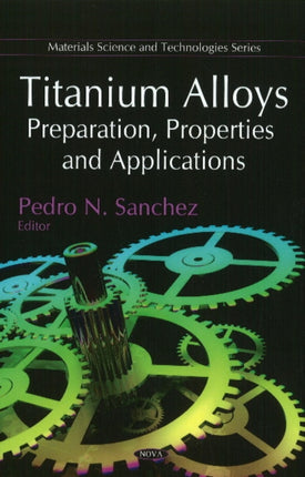 Titanium Alloys: Preparation, Properties &