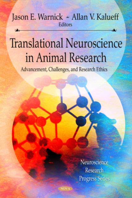 Translational Neuroscience & its Advancement of Animal Research Ethics