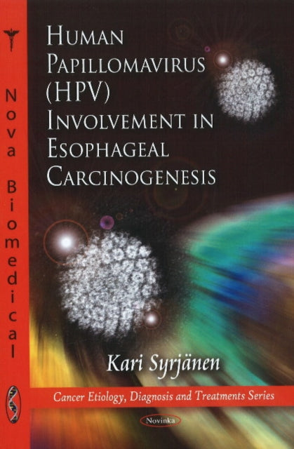 Human Papillomavirus (HPV) Involvement in Esophageal Carcinogensis