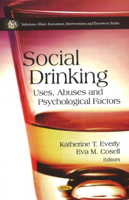 Social Drinking: Uses, Abuses & Psychological