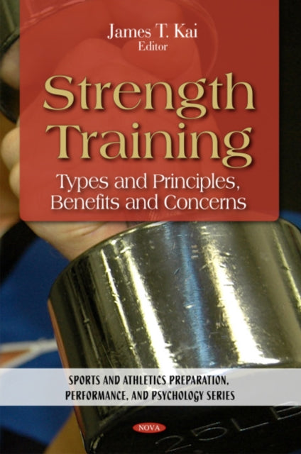 Strength Training: Types & Principles, Benefits & Concerns