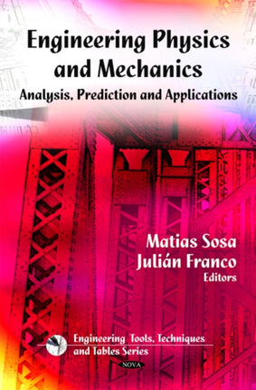 Engineering Physics & Mechanics: Analyses, Prediction & Applications