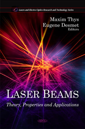 Laser Beams: Theory, Properties & Applications