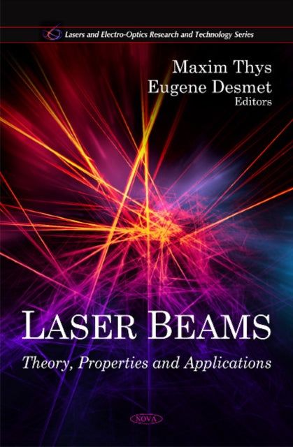 Laser Beams: Theory, Properties & Applications
