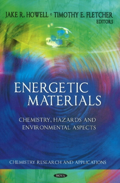 Energetic Materials: Chemistry, Hazards &