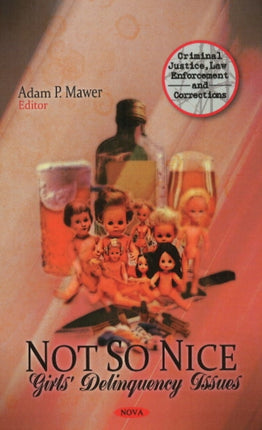 Not So Nice: Girls' Delinquency Issues