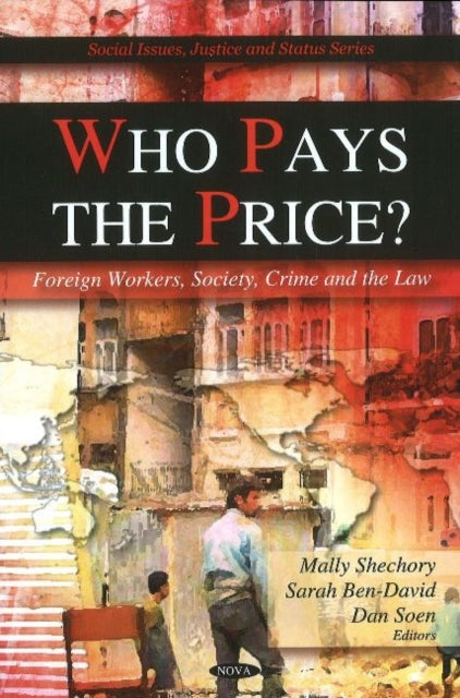 Who Pays the Price?: Foreign Workers, Society, Crime & the Law