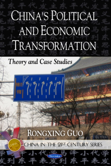 China's Political & Economic Transformation: Theory & Case Studies