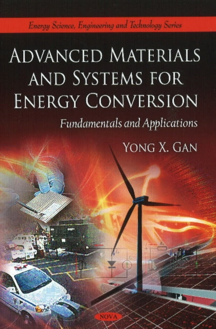 Advanced Materials & Systems for Energy Conversion: Fundamentals & Applications