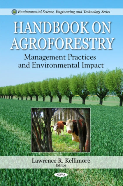 Handbook on Agroforestry: Management Practices & Environmental Impact