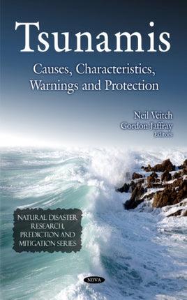 Tsunamis: Causes, Characteristics, Warnings & Protection