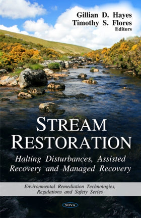 Stream Restoration: Halting Disturbances, Assisted Recovery & Managed Recovery