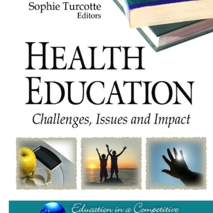 Health Education: Challenges, Issues & Impact