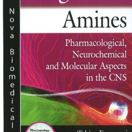 Biogenic Amines: Pharmacological, Neurochemical &