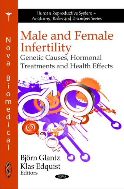 Male & Female Infertility: Genetic Causes, Hormonal Treatments & Health Effects