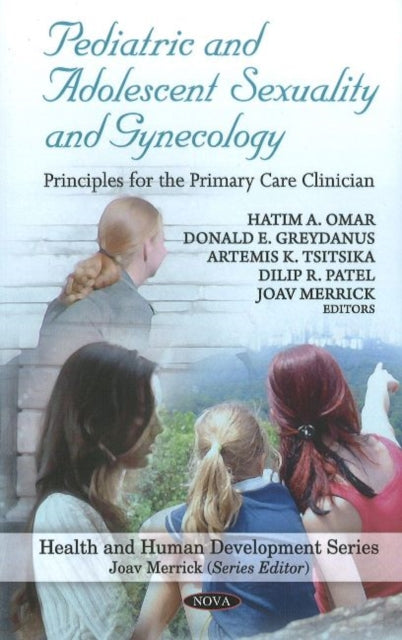 Pediatric & Adolescent Sexuality & Gynecology: Principles for the Primary Care Clinician