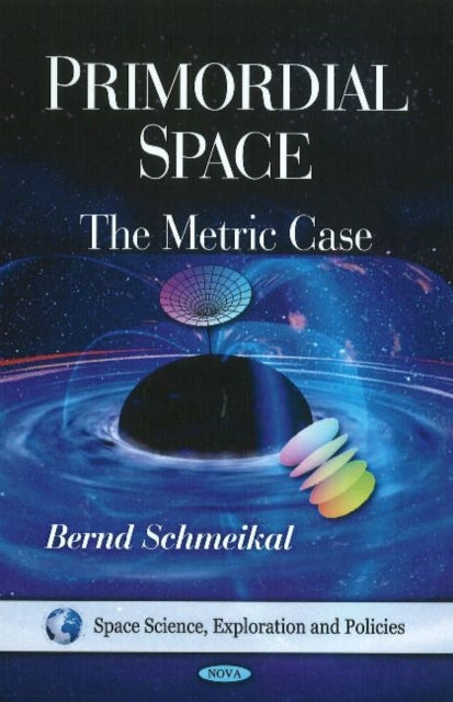 Primordial Space: The Metric Case