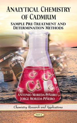 Analytical Chemistry of Cadmium: Sample Pre-Treatment & Determination Methods