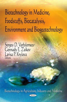 Biotechnology in Medicine, Foodstuffs, Biocatalysis, Environment & Biogeotechnology