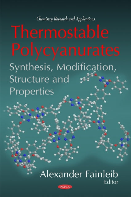 Thermostable Polycyanurates: Synthesis, Modification, Structure & Properties