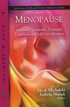 Menopause: Vasomotor Symptoms, Systematic Treatments & Self-Care Measures