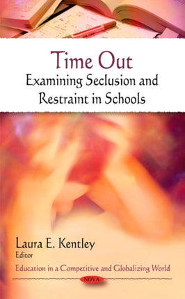 Time Out: Examining Seclusion & Restraint in