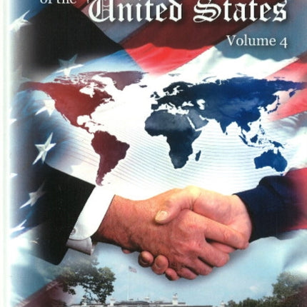 Foreign Policy of the United States: Volume 4