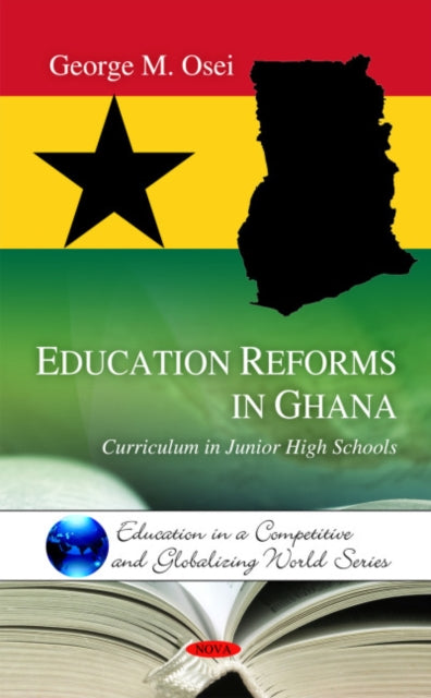 Education Reforms in Ghana: Curriculum in Junior High Schools