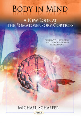 Body in Mind: A New Look at the Somatosensory