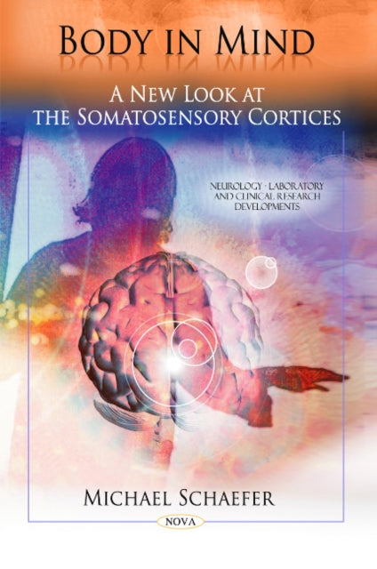 Body in Mind: A New Look at the Somatosensory