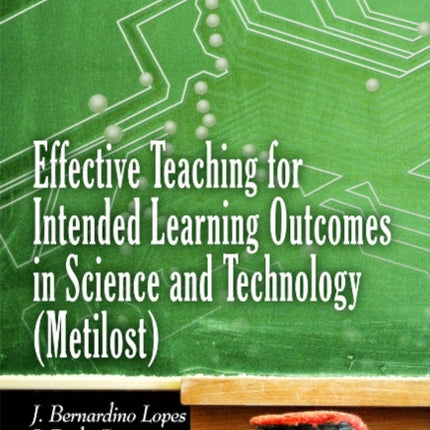 Effective Teaching for Intended Learning Outcomes in Science & Technology (Metilost)