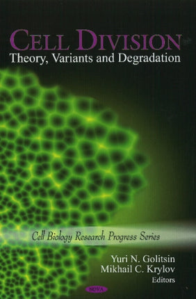 Cell Division: Theory, Variants & Degradation