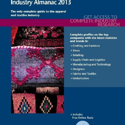 Plunkett's Apparel & Textiles Industry Almanac 2013: Apparel & Textiles Industry Market Research, Statistics, Trends & Leading Companies
