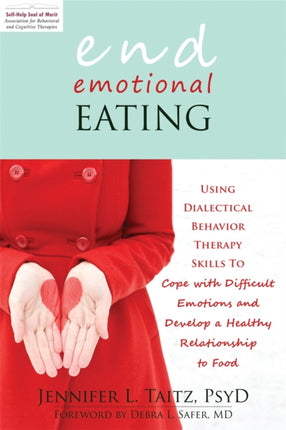 End Emotional Eating: Using Dialectical Behaviour