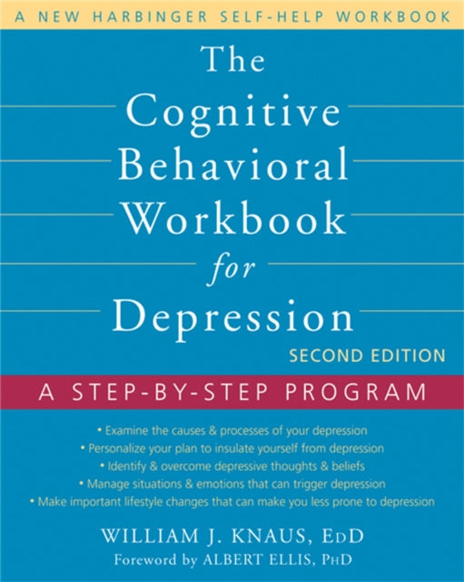 The Cognitive Behavioral Workbook for Depression, Second Edition: A Step-by-Step Program