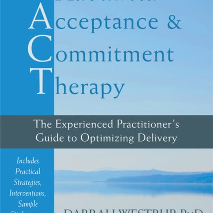 Advanced Acceptance and Commitment Therapy: The