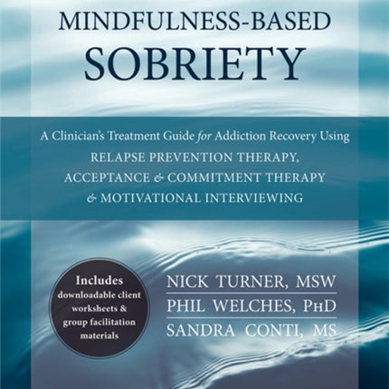 Mindfulness-Based Sobriety: A Clinician's
