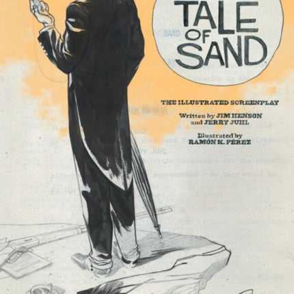 Jim Hensons Tale of Sand The Illustrated Screenplay