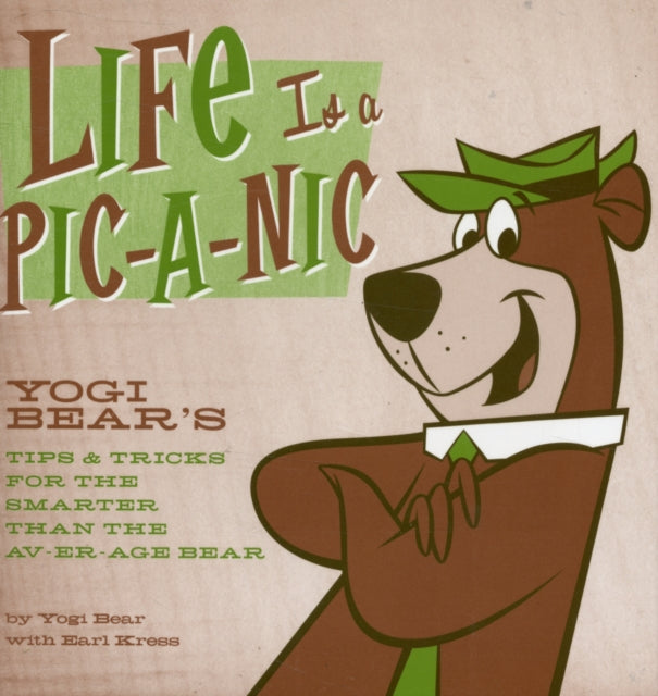 Life Is a Pic-a-Nic: Tips & Tricks for the Smarter Than the Av-er-age Bear