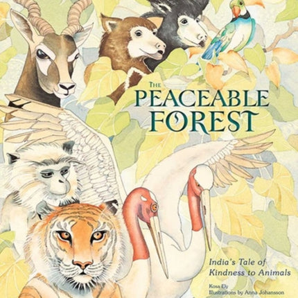 The Peaceable Forest: India's Tale of Kindness to Animals