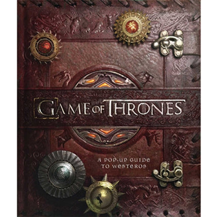 Game of Thrones: A Pop-Up Guide to Westeros: A Pop-Up Guide to Westeros