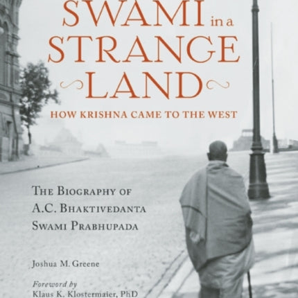 Swami in a Strange Land: How Krishna Came to the West