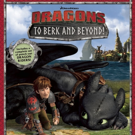 DreamWorks Dragons: To Berk and Beyond!: An Explore-and-Create Activity Book and Play Set