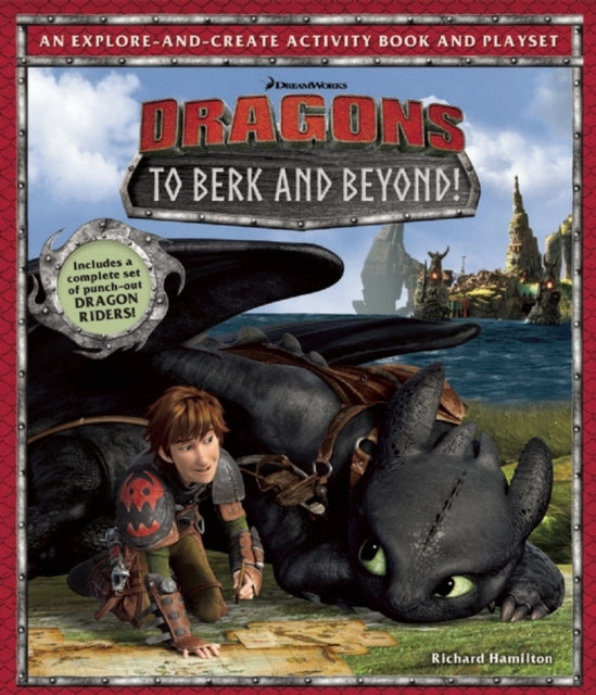 DreamWorks Dragons: To Berk and Beyond!: An Explore-and-Create Activity Book and Play Set