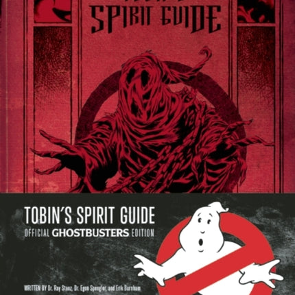 Tobin's Spirit Guide: Official Ghostbusters Edition