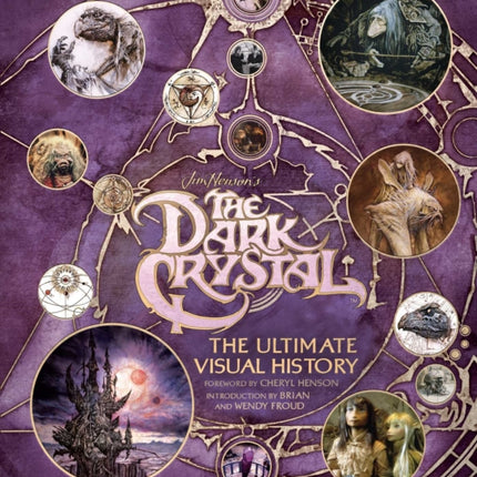 The Dark Crystal: The Ultimate Visual History