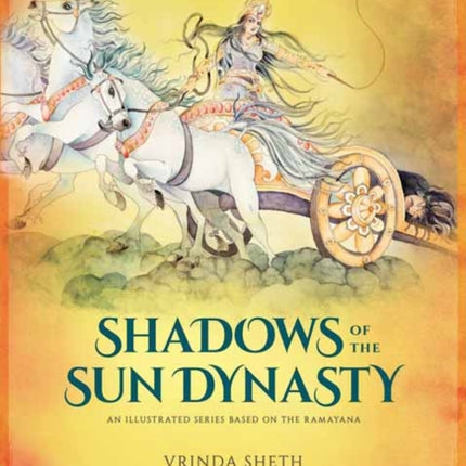 Shadows of the Sun Dynasty: An Illustrated Series Based on the Ramayana