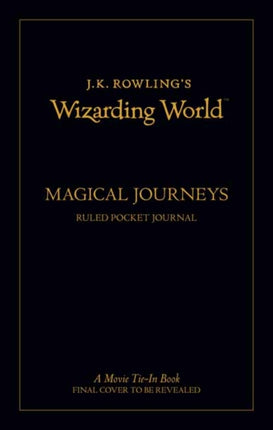 J.K. Rowling's Wizarding World: Travel Journal: Ruled Pocket Notebook