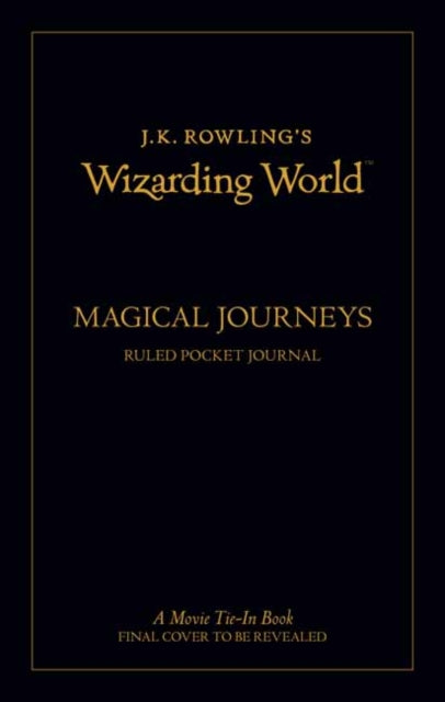 J.K. Rowling's Wizarding World: Travel Journal: Ruled Pocket Notebook